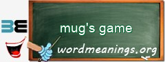 WordMeaning blackboard for mug's game